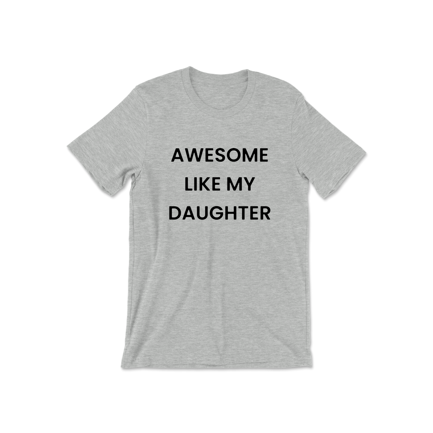 Awesome Like My Daughter Short Sleeve Tee