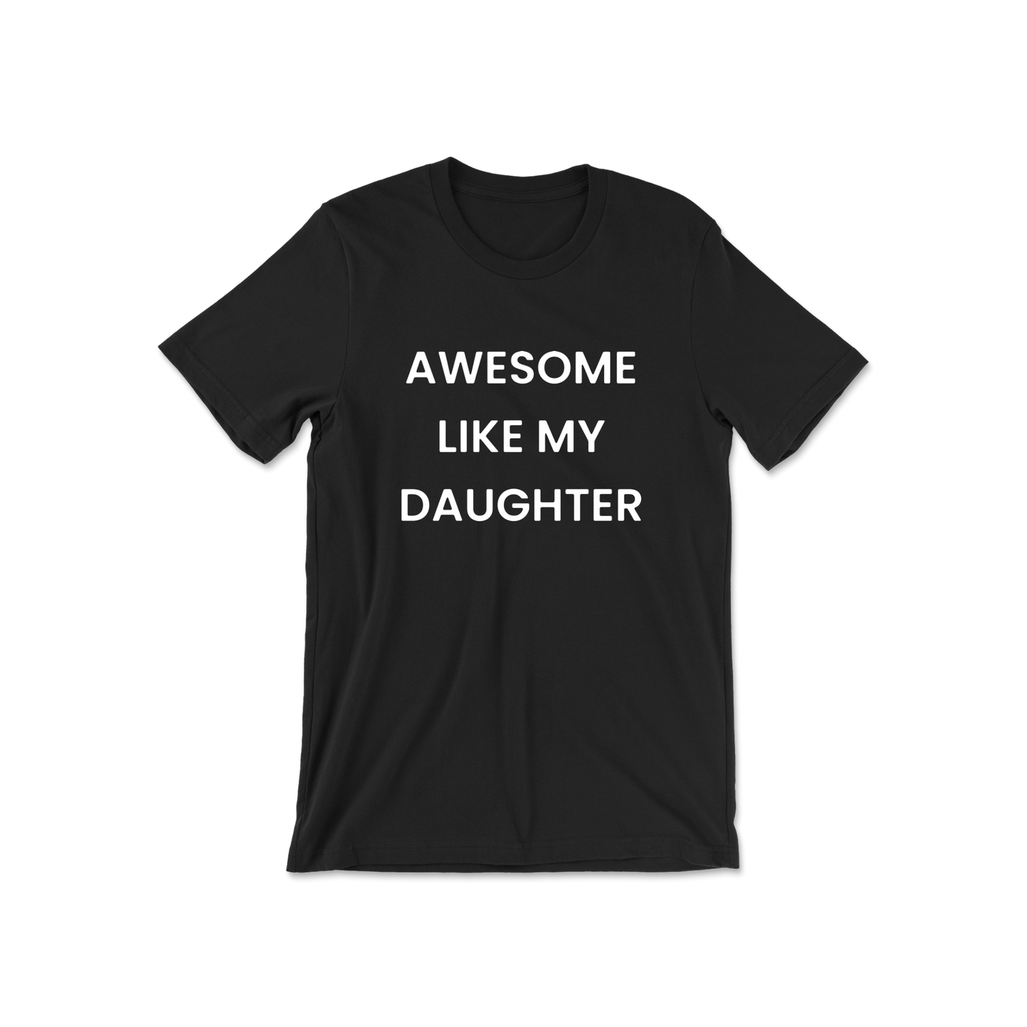 Awesome Like My Daughter Short Sleeve Tee