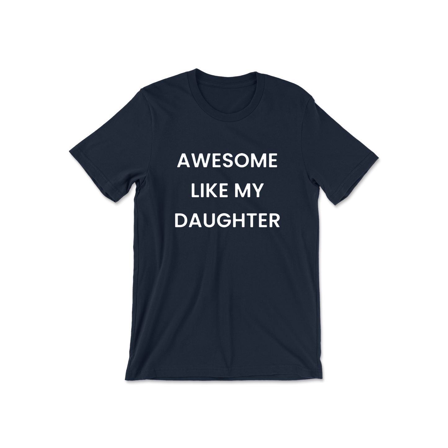 Awesome Like My Daughter Short Sleeve Tee