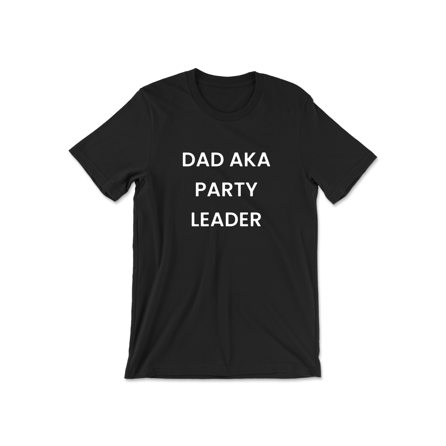 Dad AKA Party Leader Short Sleeve Tee