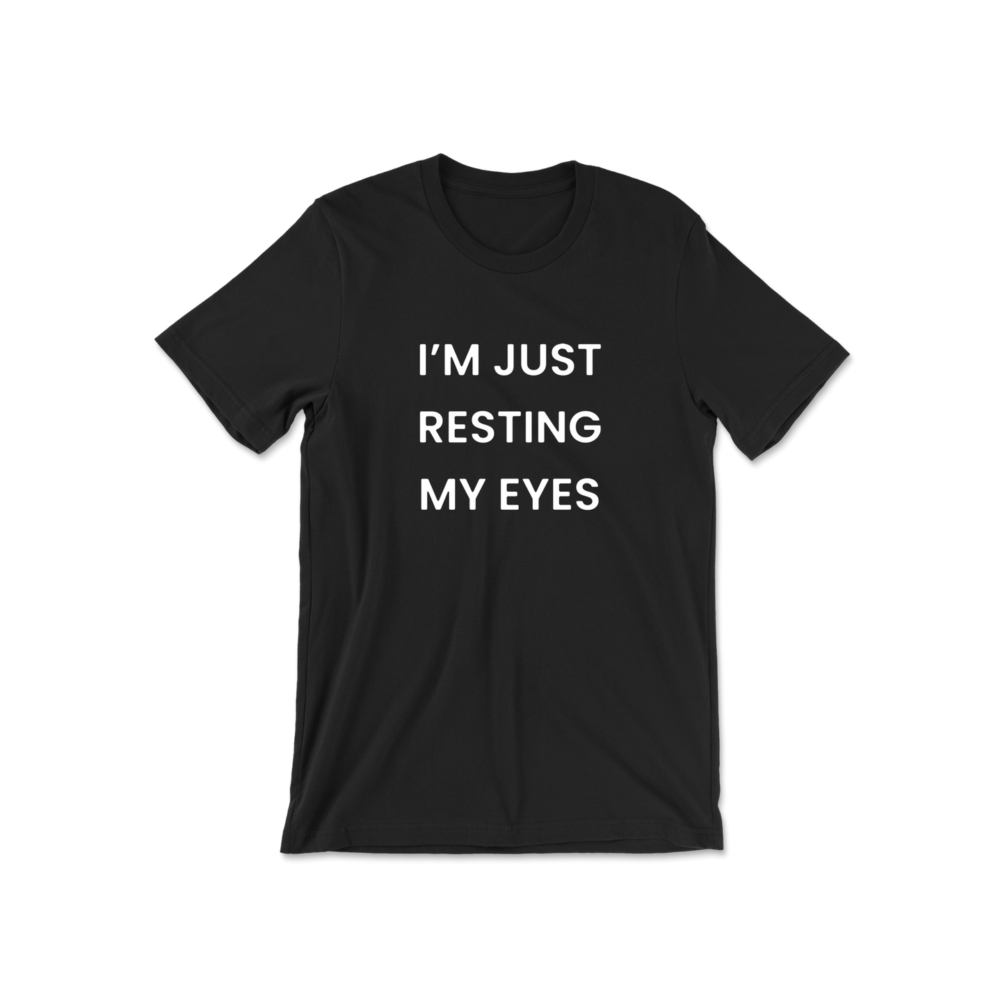 I'm Just Resting My Eyes Short Sleeve Tee