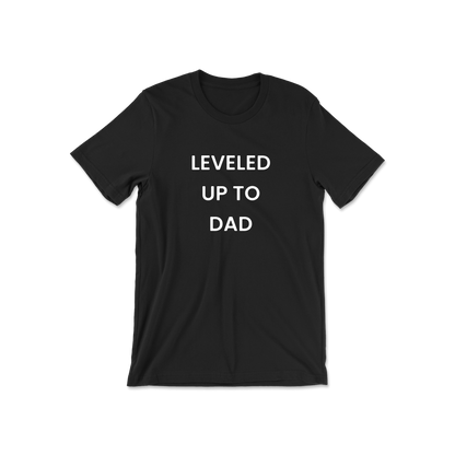 Leveled Up To Dad Short Sleeve Tee