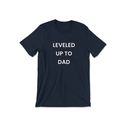 Leveled Up To Dad Short Sleeve Tee