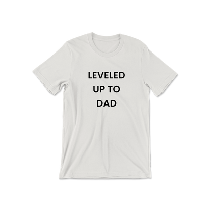 Leveled Up To Dad Short Sleeve Tee