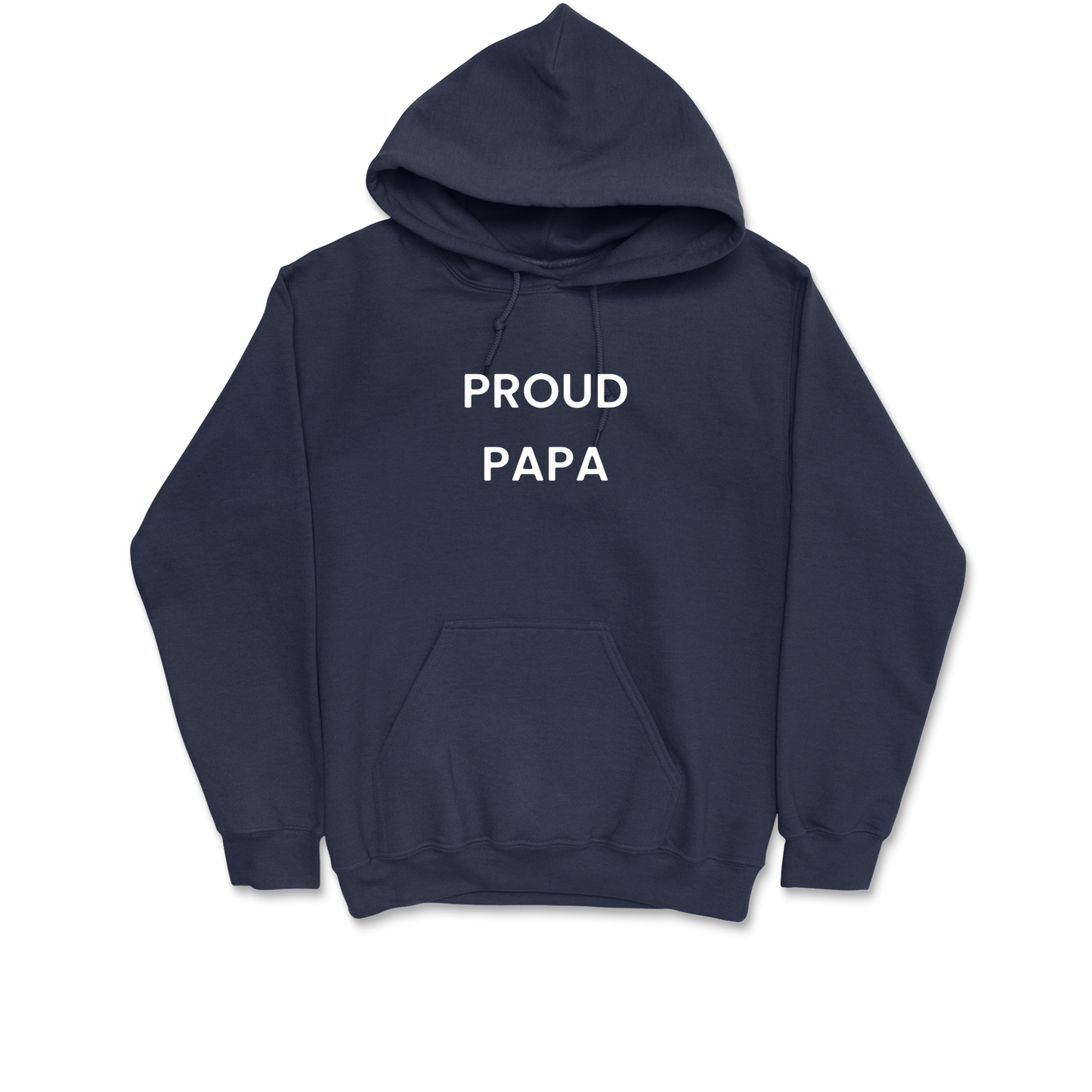 Proud Papa Hooded Sweatshirt