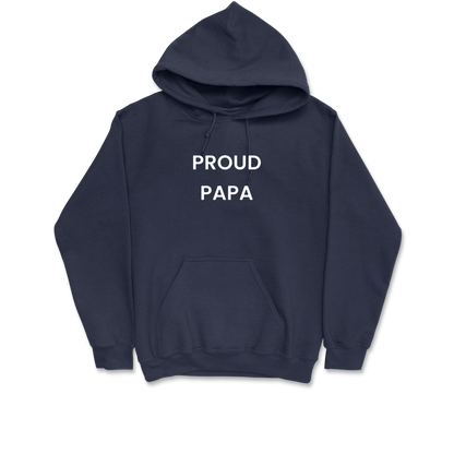 Proud Papa Hooded Sweatshirt