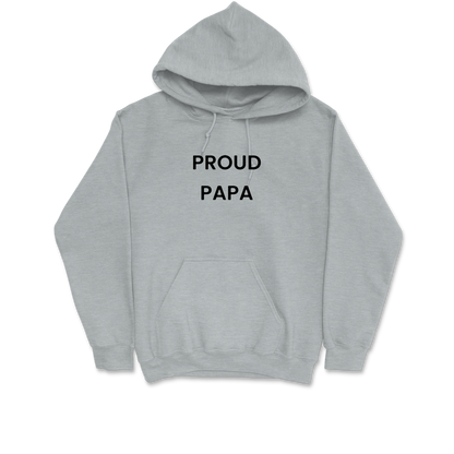 Proud Papa Hooded Sweatshirt