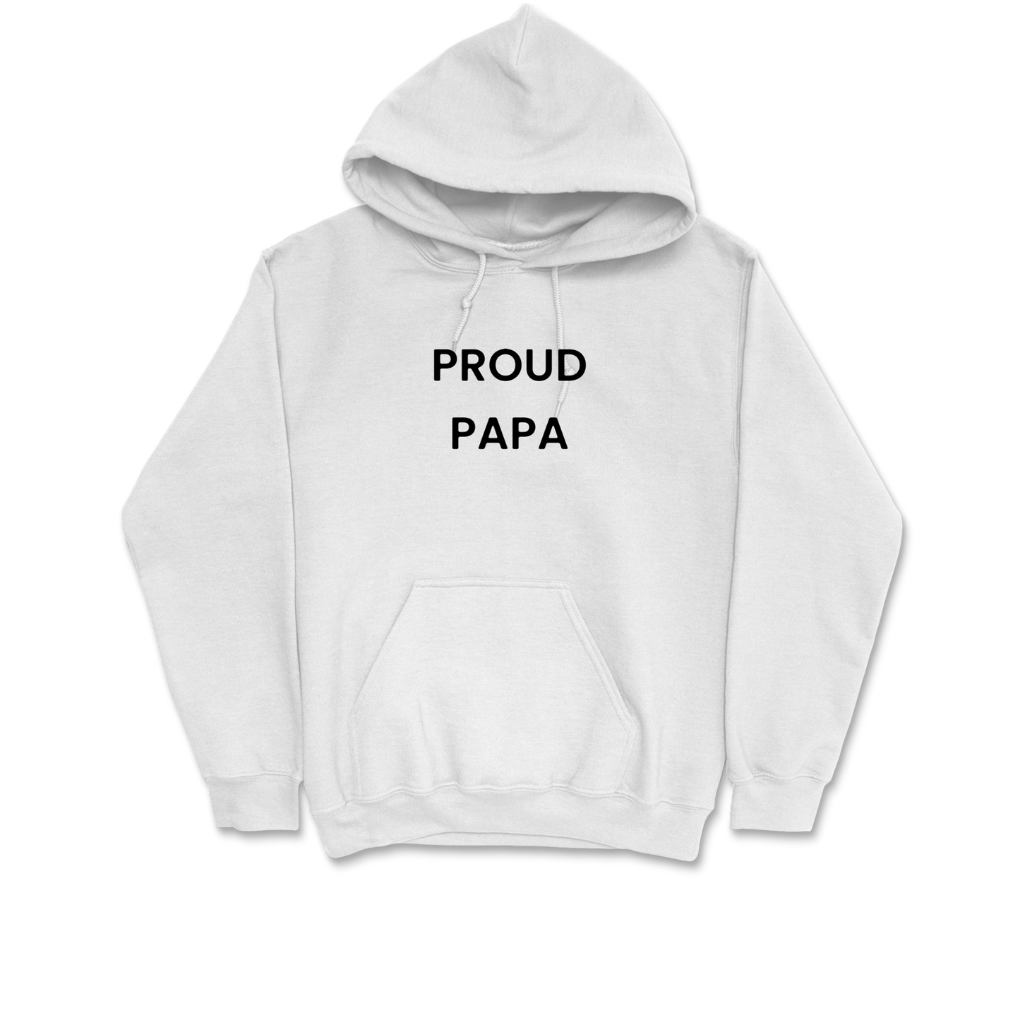 Proud Papa Hooded Sweatshirt