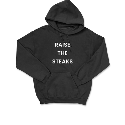 Raise The Steaks Hooded Sweatshirt