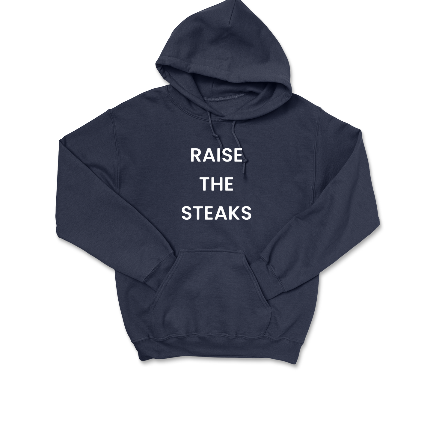 Raise The Steaks Hooded Sweatshirt