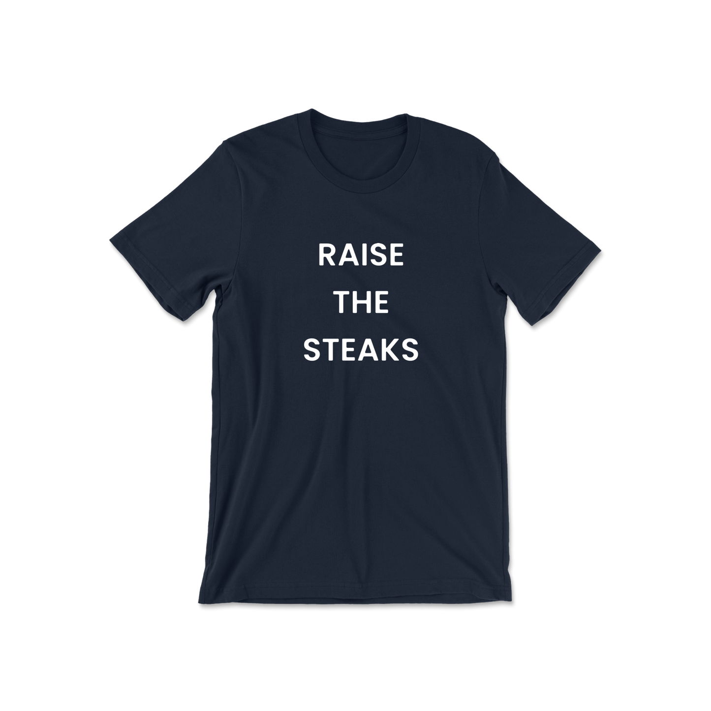 Raise The Steaks Short Sleeve Tee