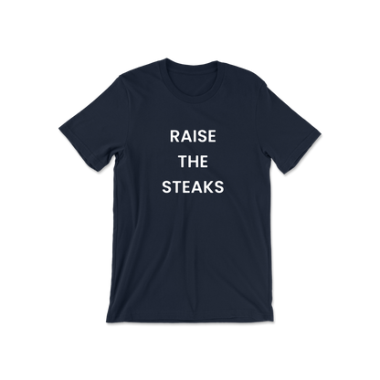 Raise The Steaks Short Sleeve Tee