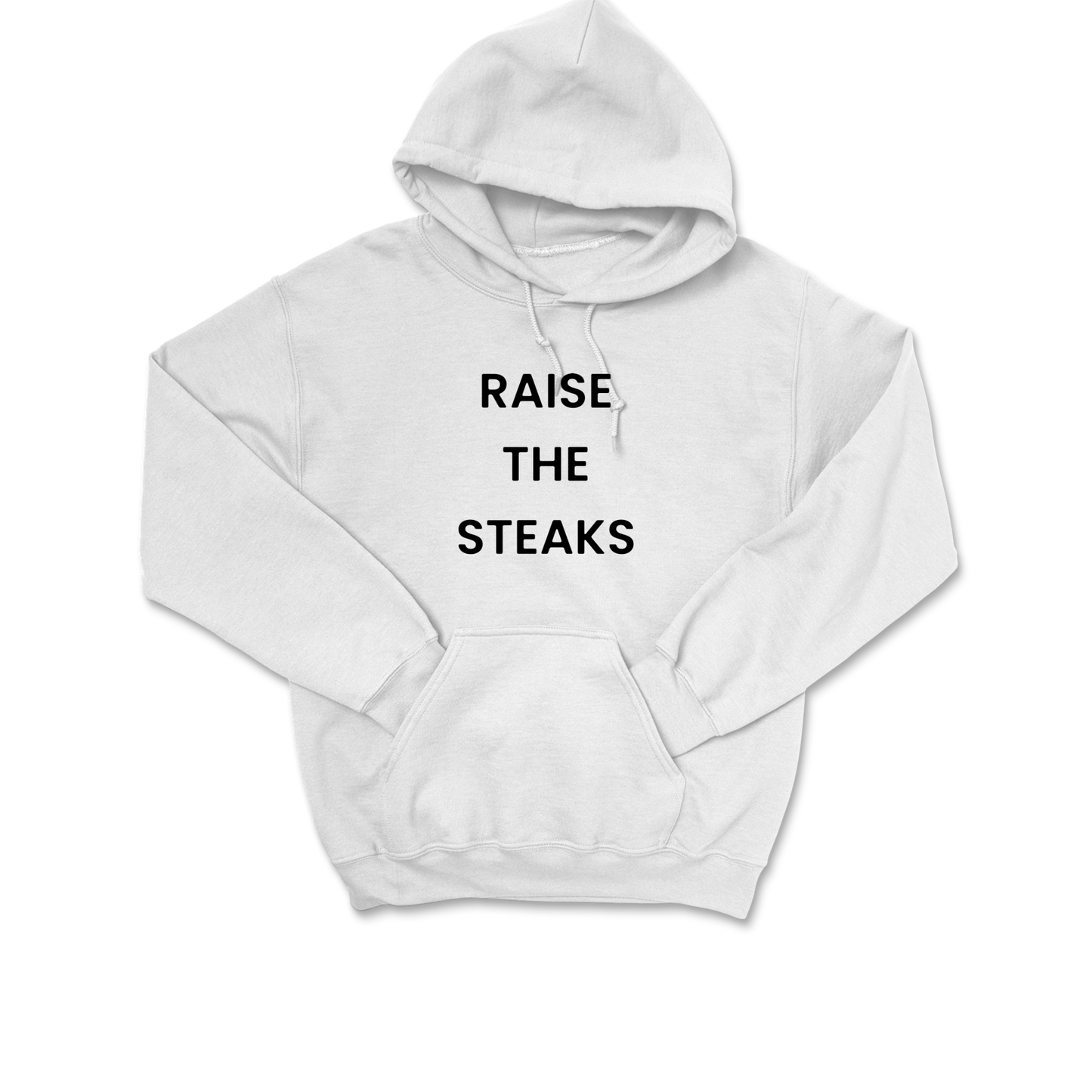 Raise The Steaks Hooded Sweatshirt