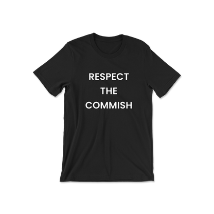 Respect The Commish Short Sleeve Tee