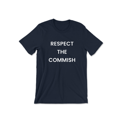 Respect The Commish Short Sleeve Tee