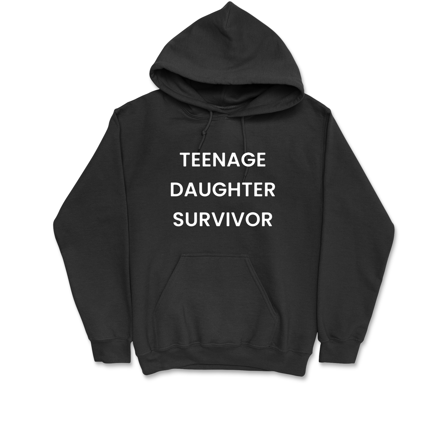 Teenage Daughter Survivor Hooded Sweatshirt