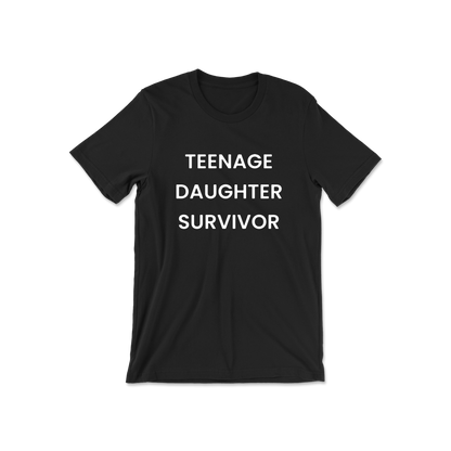 Teenage Daughter Survivor Short Sleeve Tee