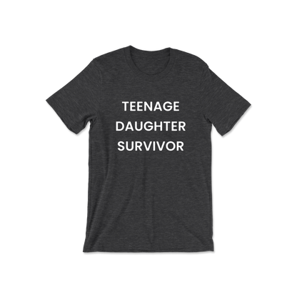 Teenage Daughter Survivor Short Sleeve Tee