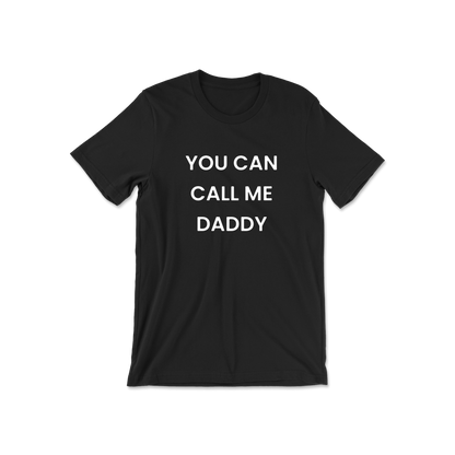 You Can Call Me Daddy Short Sleeve Tee