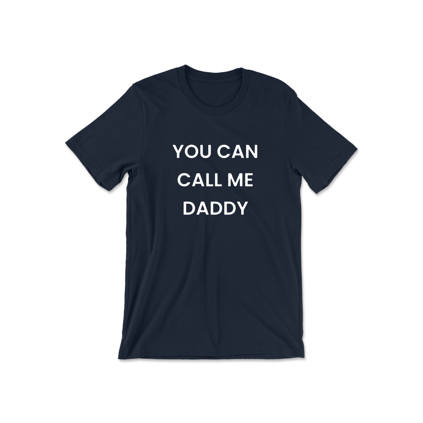 You Can Call Me Daddy Short Sleeve Tee